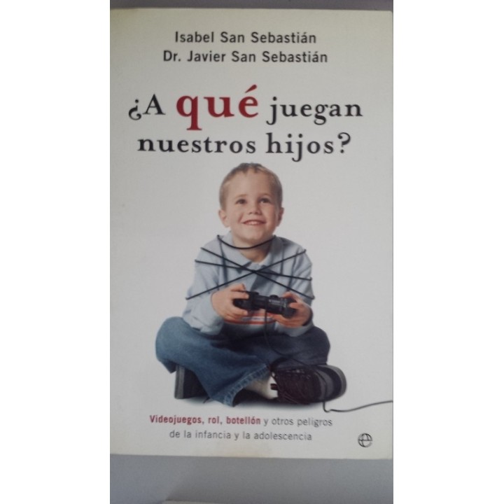 A qué juegan nuestros hijos.